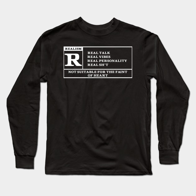 Rated R for Realism Black/White Long Sleeve T-Shirt by JulzD4W